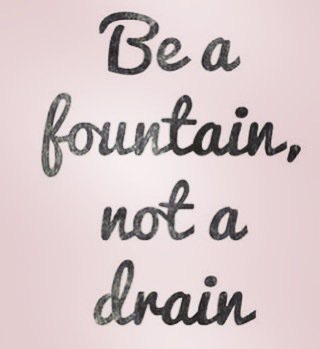 Be a Fountain
